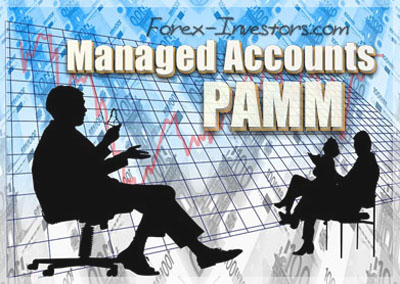 Forex Managed Accounts (PAMM) Forex Managed Accounts (PAMM)